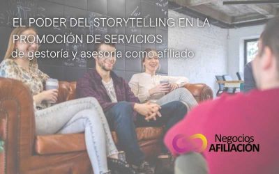 El poder del storytelling en la promoción de servicios de gestoría y asesoría como afiliado