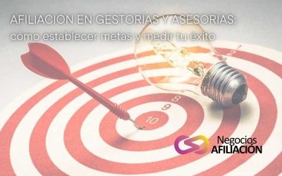 Afiliación en gestorías y asesorías: cómo establecer metas y medir tu éxito