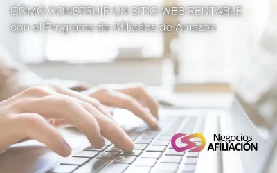 Cómo Construir un Sitio Web Rentable con el Programa de Afiliados de Amazon